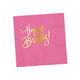 Happy Birthday! Napkins - Happy Pink