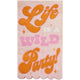 LIFE IS A WILD PARTY GUEST/DINNER NAPKIN 16CT