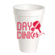 Day Dinker Styrofoam Cups