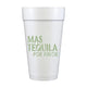 Mas Tequila Por Favor Foam Cups- Fiesta