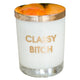 Classy Bitch CANDLE ON THE ROCKS