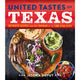United Tastes of Texas: Authentic Recipes
