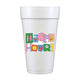Happy Hour Full Color Foam Cups - Girly