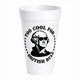 "Too Cool For British Rule" July 4 - 16oz Styrofoam Cups