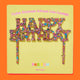 Cake Topper - "Happy Birthday" - Happy Confetti