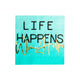 Life Happens Wine Helps Napkins