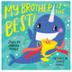My Brother Is the Best! (A Hello!Lucky Book)