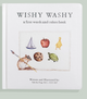 Wishy Washy: A Board Book of First Words and Colors