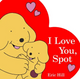 I Love You, Spot