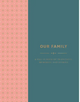 Our Family: A Fill-in Book of Traditions, Memories, and