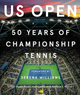 Us Open: 50 Years of Championship Tennis