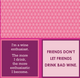 Friends Don't Let Friends Napkins