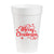 Merry Christmas - 16oz Styrofoam Cups