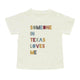 Someone in Texas Cotton Toddler T-Shirt