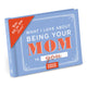 What I L Love About Being Your Mom Fill in the Love® Book