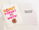Donut Forget To Write! (Greeting Card with Donut Shoe Charm)