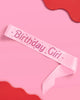 Pink Birthday Girl Sash