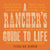 Rancher's Guide To Life