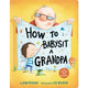 How To Babysit A Grandpa