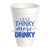 LESS THINKY MORE DRINKY STYROFOAM CUP