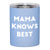 Mama Knows Best Stainless Steel Tumbler