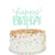 Happy Birthday Cake Topper Frost Acrylic